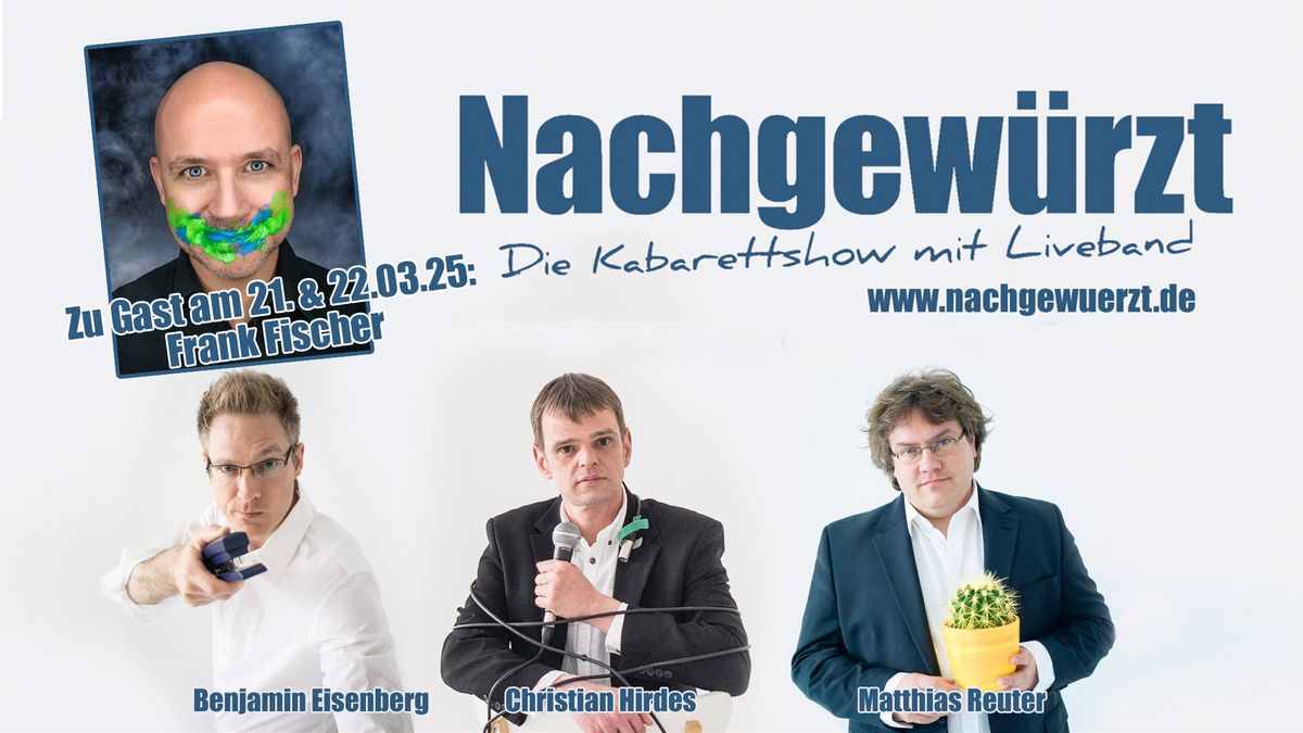 Nachgew\u00fcrzt - Kabarettshow mit Liveband \/\/ Gast: Frank Fischer