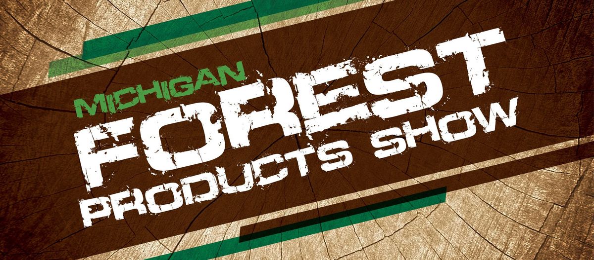 Michigan Forest Products Show