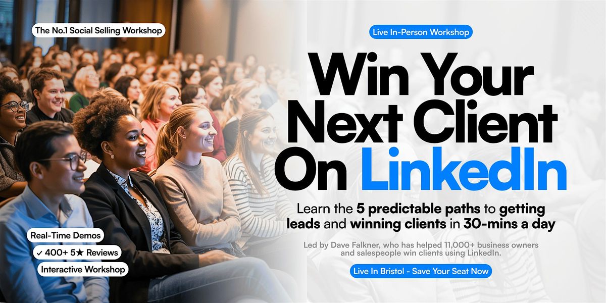 Win Your Next Client on LinkedIn - BRISTOL