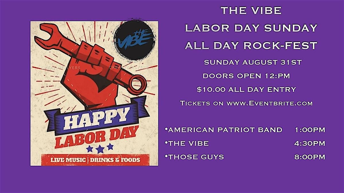 THE VIBE LABOR DAY SUNDAY ROCK-FEST