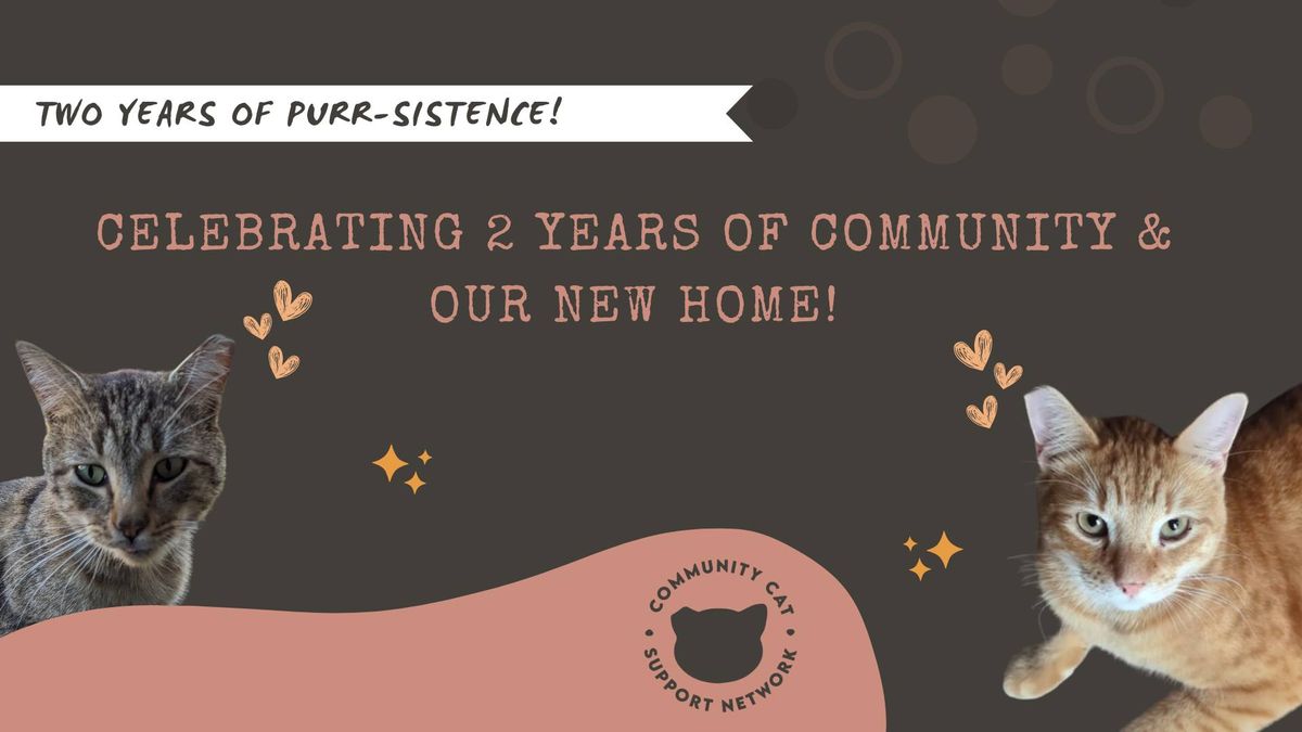 Purrfect Together: Celebrating 2 Years of Community & Our New Home!