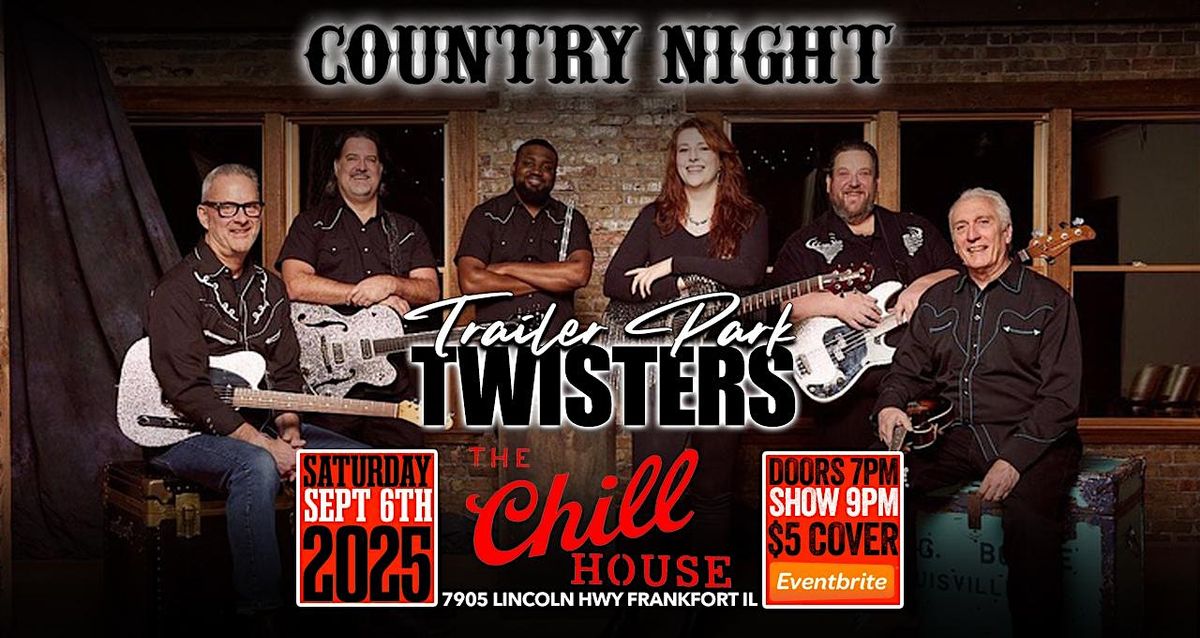 Country Night w\/ Trailer Park Twisters at The Chill House
