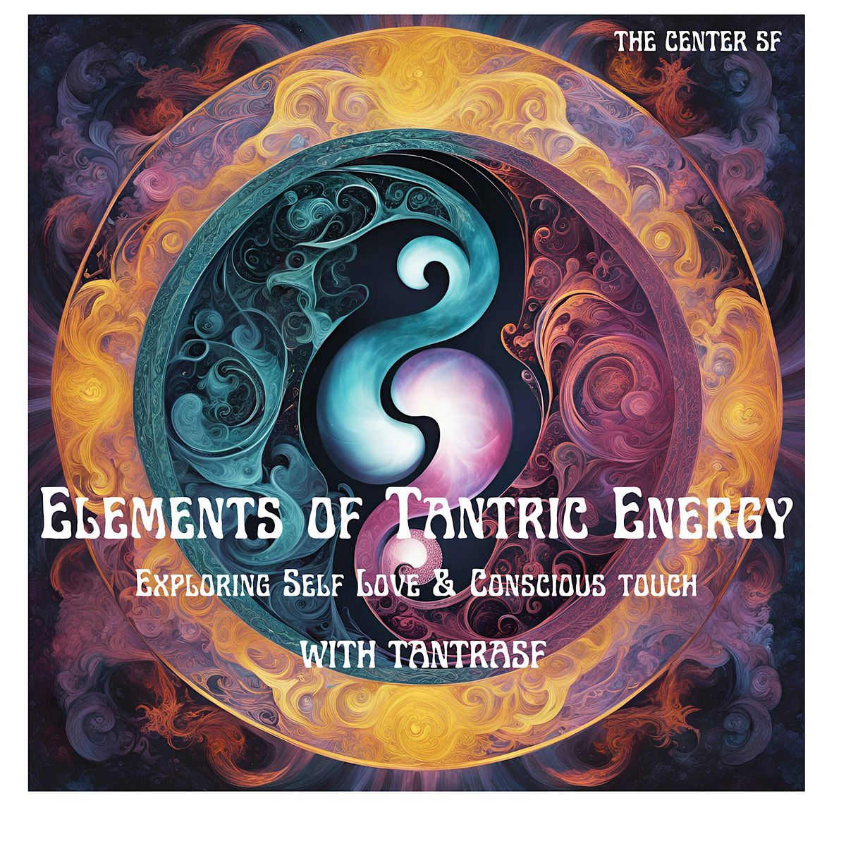 Elements of Tantra: Exploring Self Love and Conscious Touch w\/Abhi