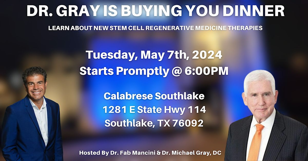 Dr. Gray Is Buying You Dinner To Learn About New Stem Cell Therapies