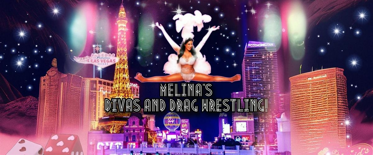 Melina's Divas & Drag Wrestling!