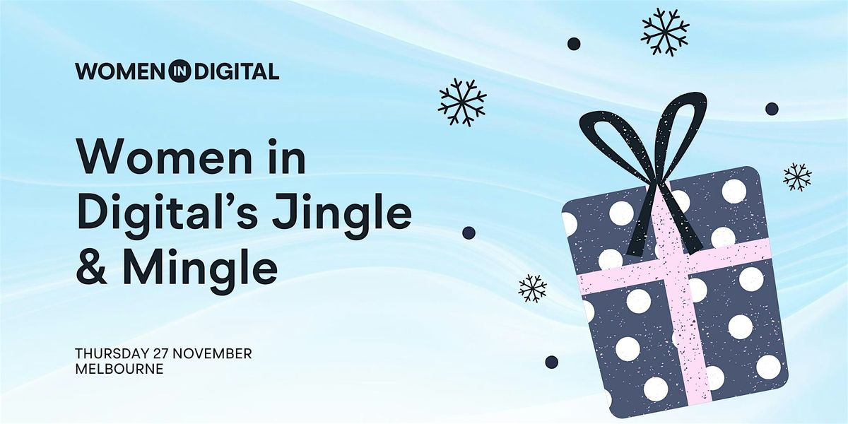 Women in Digital's Melbourne Jingle & Mingle!