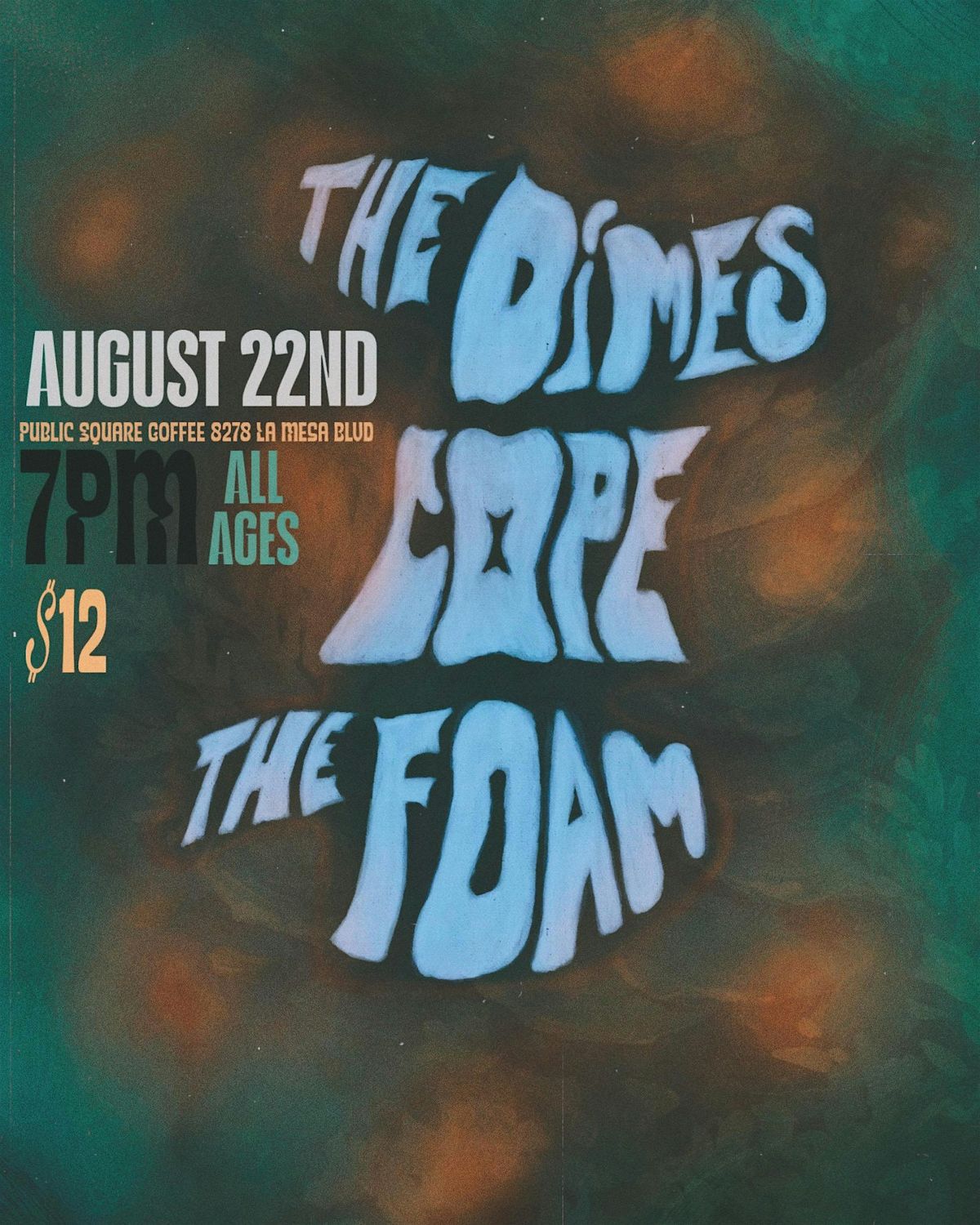 THE DIMES w\/ Cope, & The Foam
