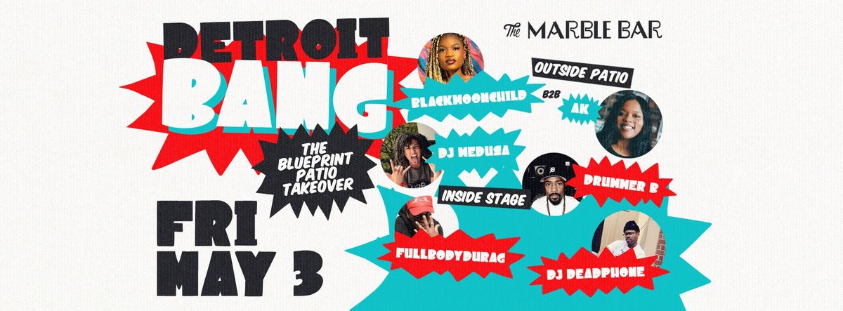 BANG DETROIT: The Blueprint Patio Takeover 