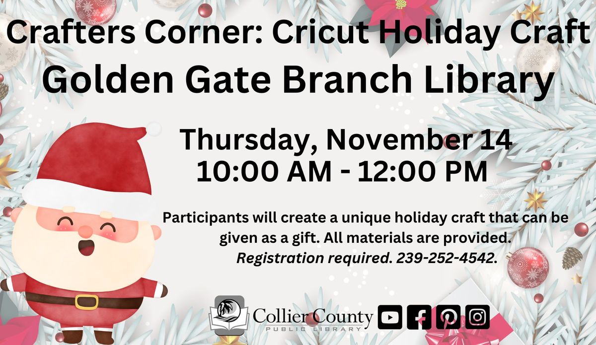 Crafters Corner: Circut Holiday Crafts at Golden Gate Branch Library