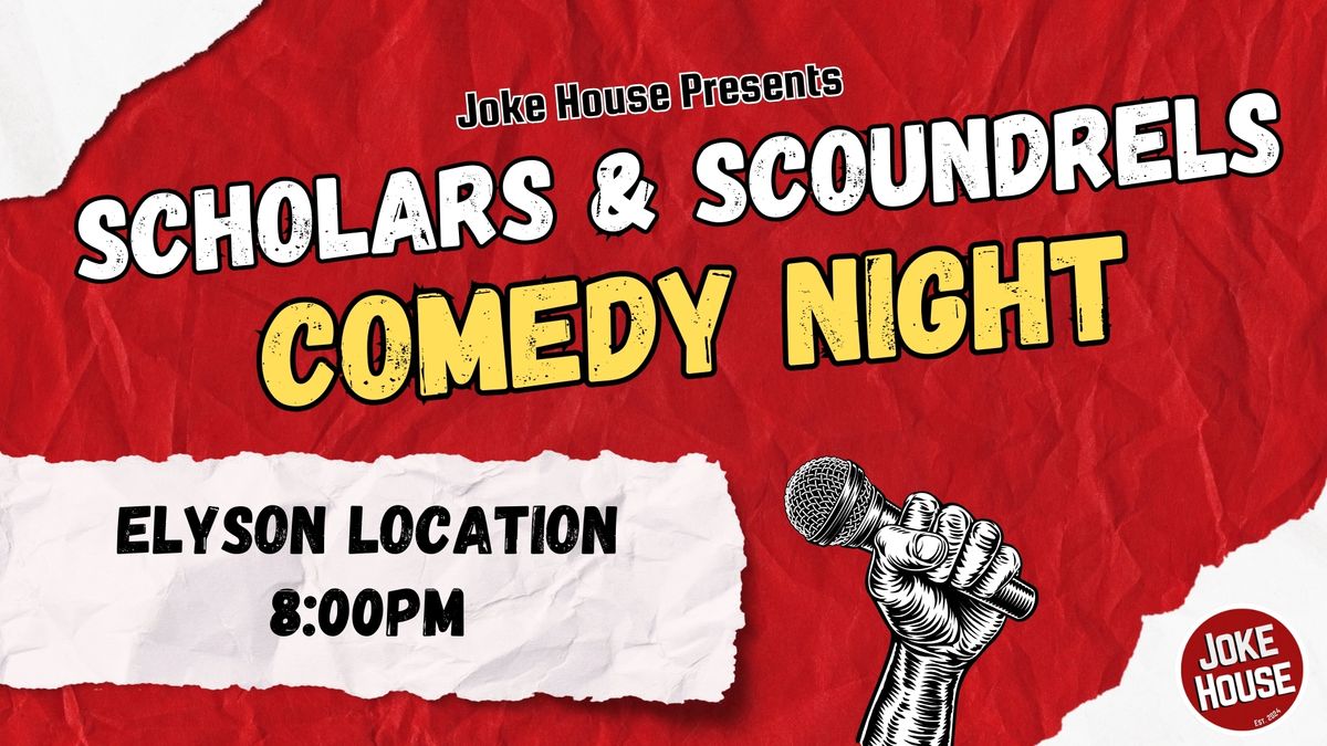 Scholars & Scoundrels  Elyson Comedy Night 