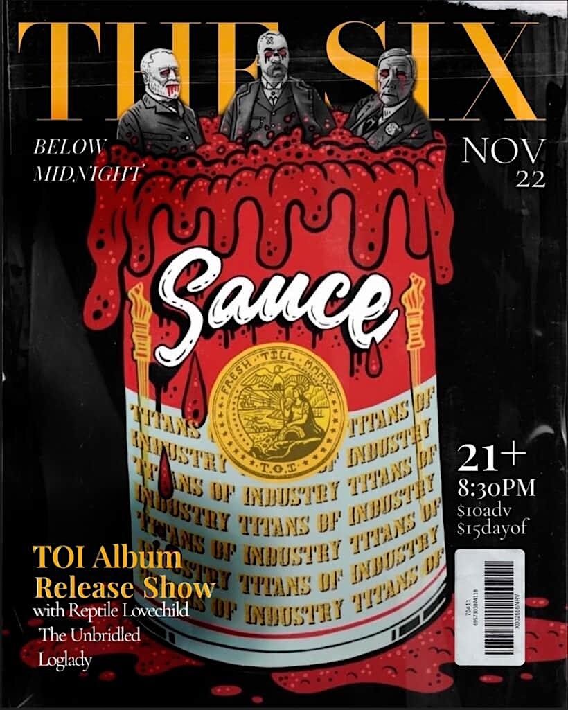 Titans of Industry with Reptile Lovechild + The Unbridle + Log  Lady