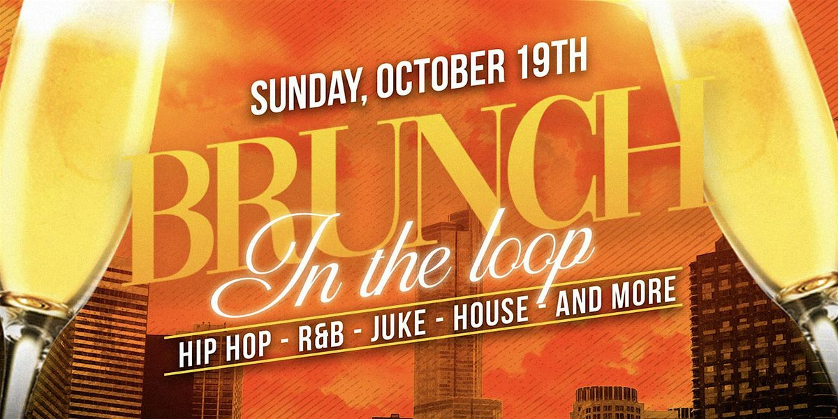 Brunch in the Loop (Fulton Market Area)
