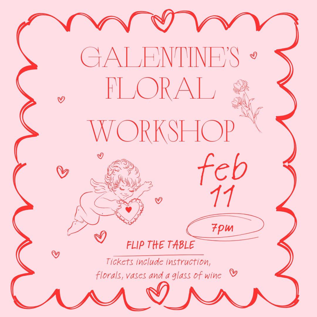 Galentine's Floral Wokshop