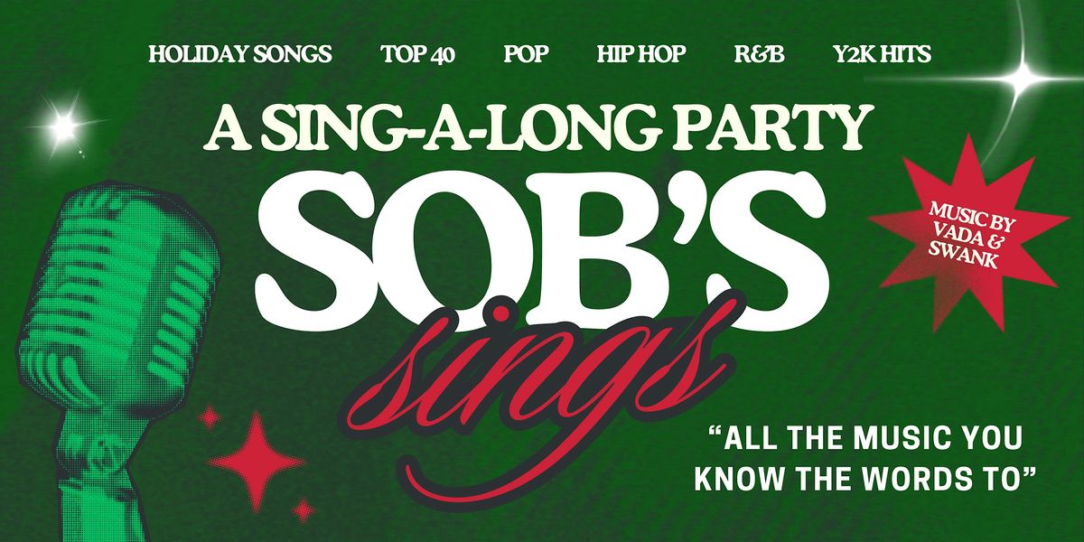 SOB's Sings: A Sing-a-Long Party