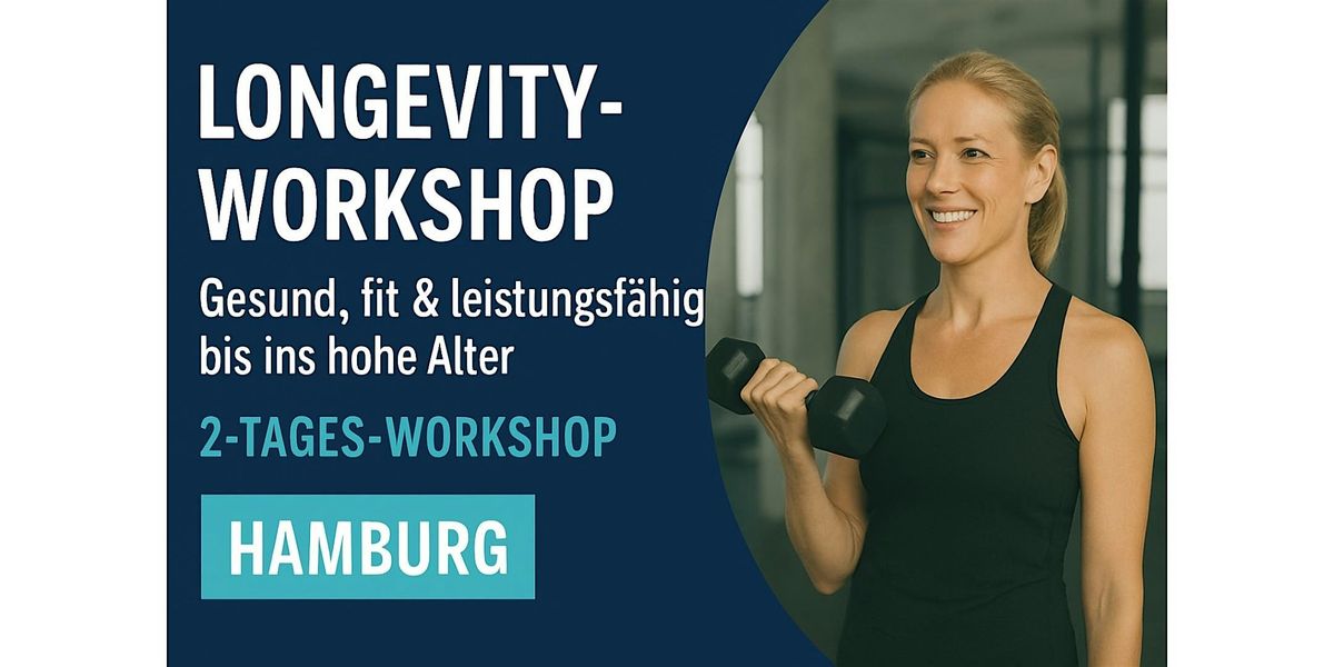Longevity-Workshop Hamburg: Gesund, fit & leistungsf\u00e4hig bis ins hohe Alter