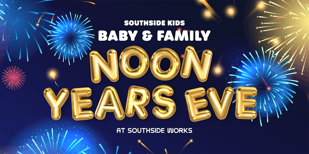 Noon Years Eve at SouthSide Works