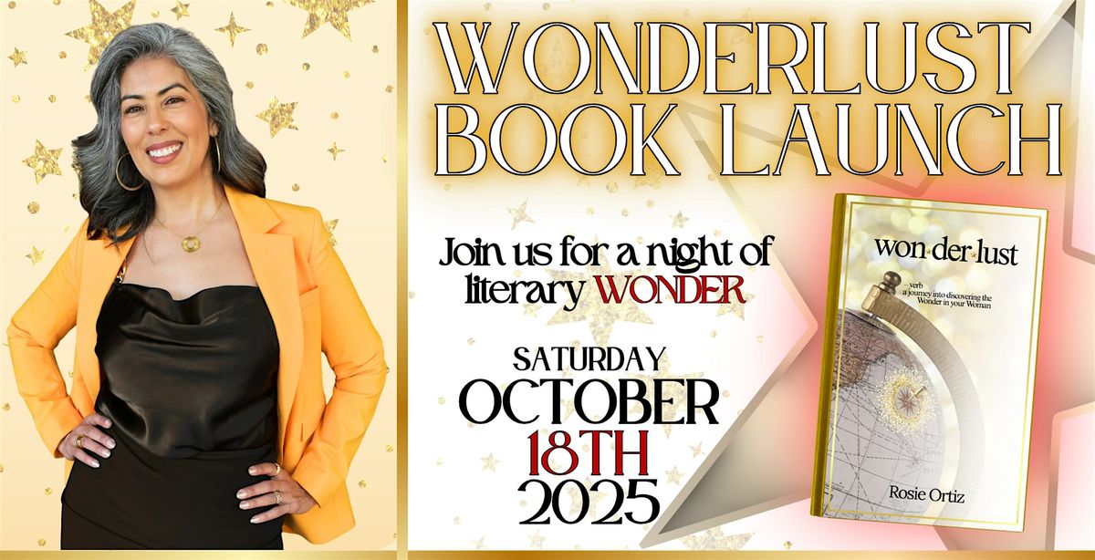 Wonderlust Book Launch w\/ Rosie Ortiz