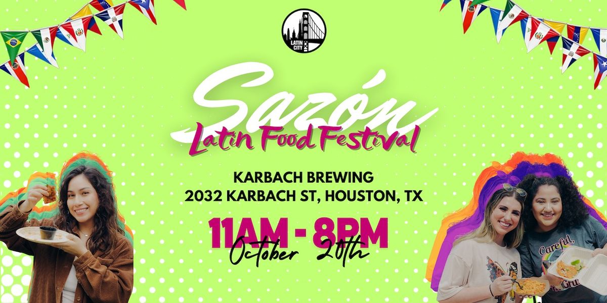 Sazon Latin Food Festival in Houston - *Family Friendly*