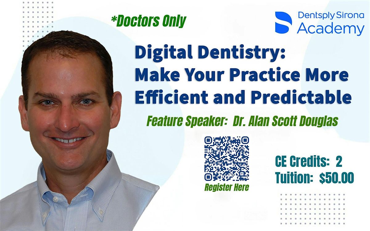 Digital Dentistry: Make Your Practice More Efficient and Predictable