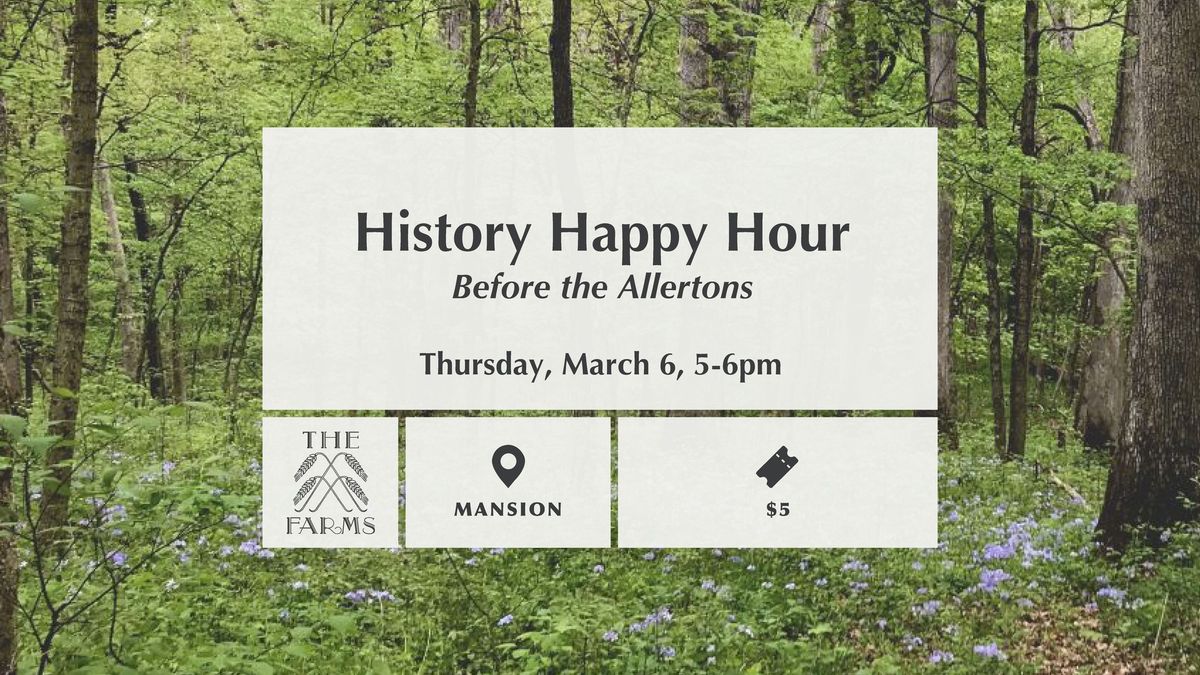 History Happy Hour: Before the Allertons