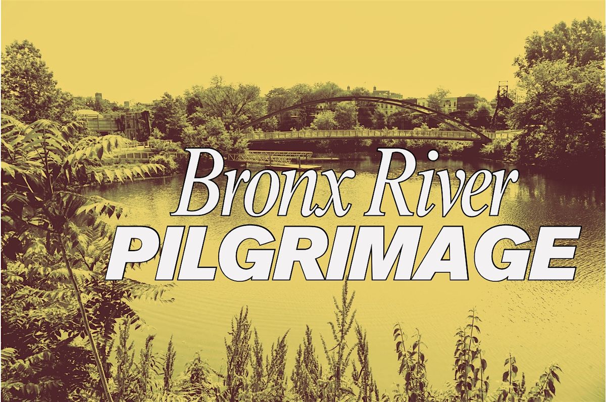 Bronx River Pilgrimage