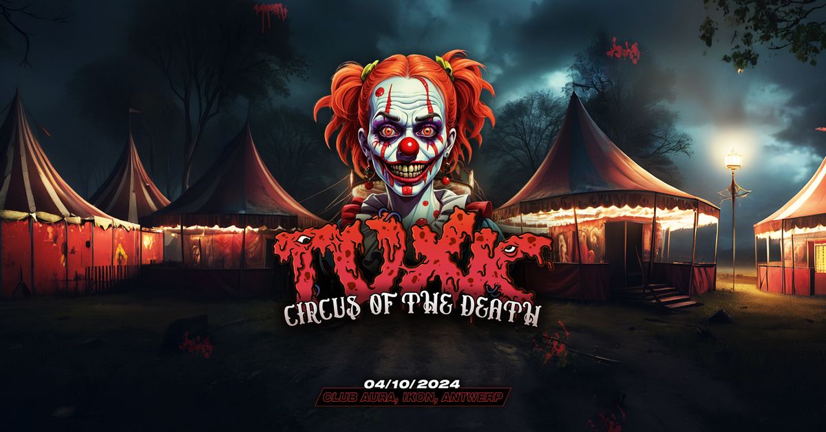 TOXIC - CIRCUS OF THE DEATH