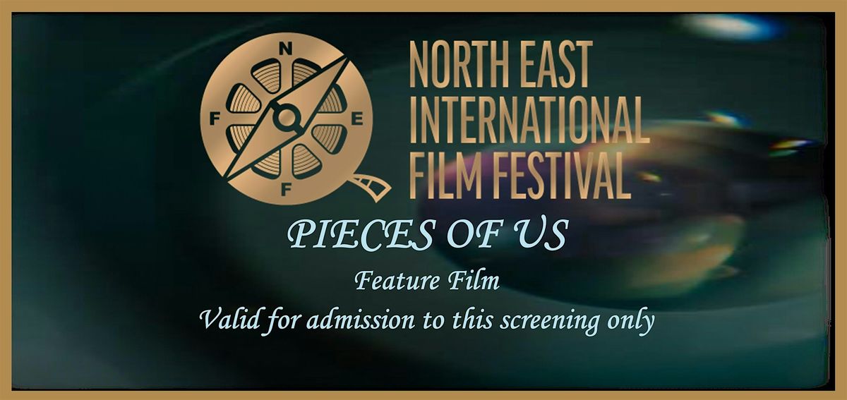 PIECES OF US - FEATURE FILM SCREENING WITH Q&A