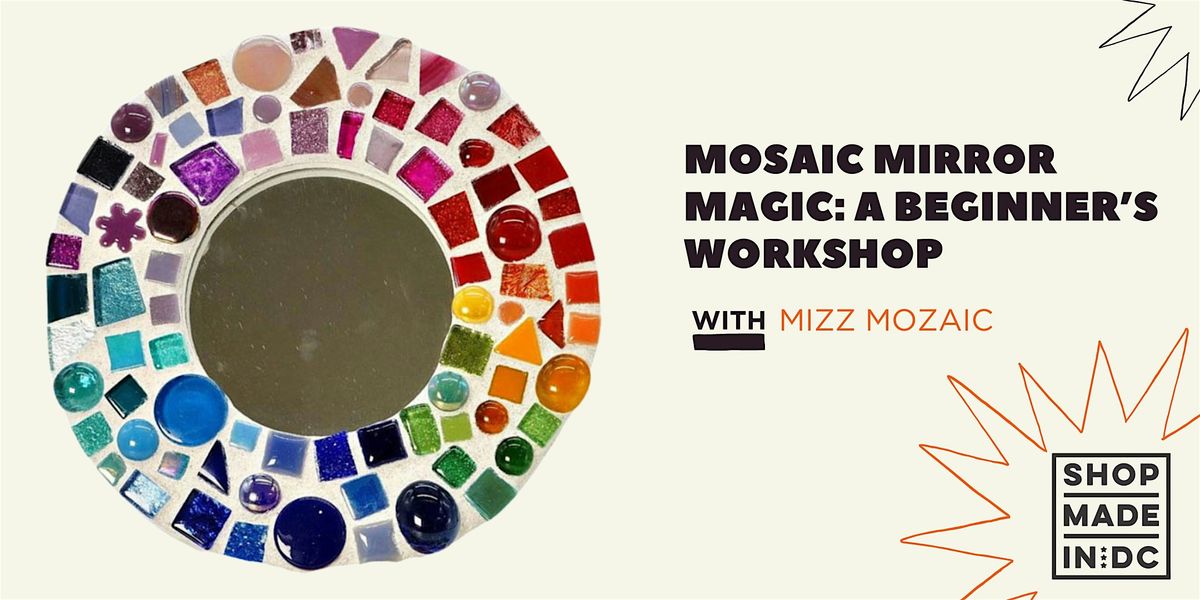Mosaic Mirror Magic: A Beginner\u2019s Workshop with Mizz Mozaic