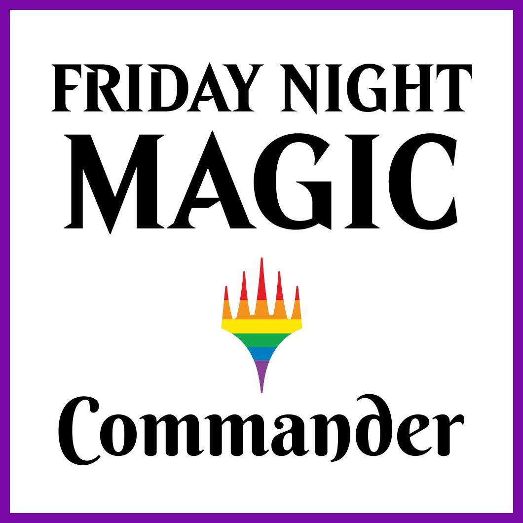 Friday Night Magic: the Gathering- Commander