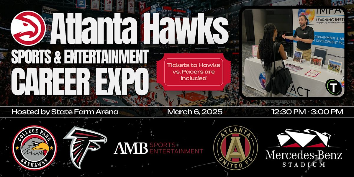 Atlanta  Sports & Entertainment Career Expo hosted by the Atlanta Hawks