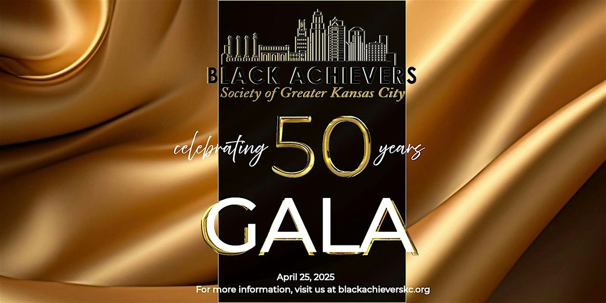 Black Achievers Society 50th Celebration Gala - 2025