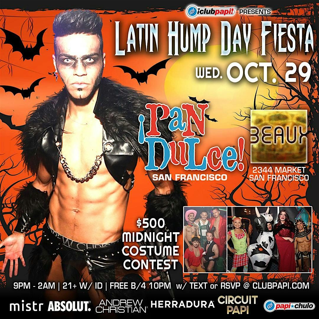 PAN DULCE HALLOWEEN HUMP DAY FIESTA @ BEAUX SF POWERED BY MISTR