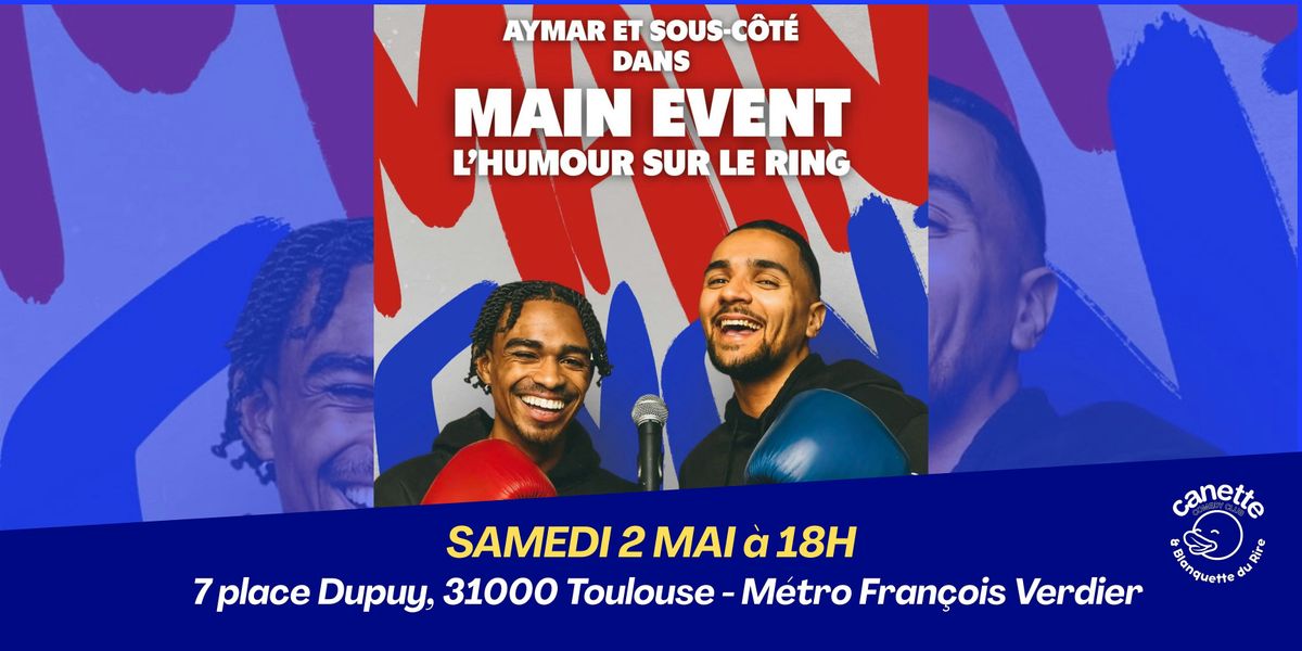 MAIN EVENT par Sous-c\u00f4t\u00e9 et Aymar - Spectacle