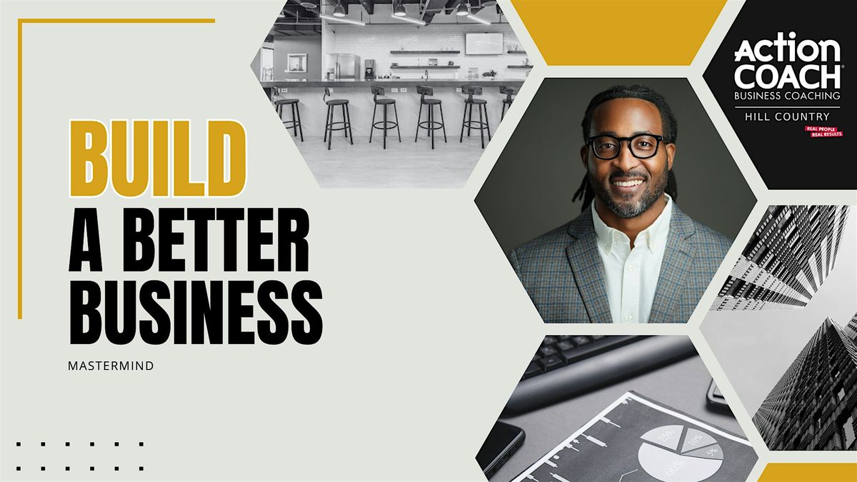 Copy of Build A Better Business\u2014 Mastermind