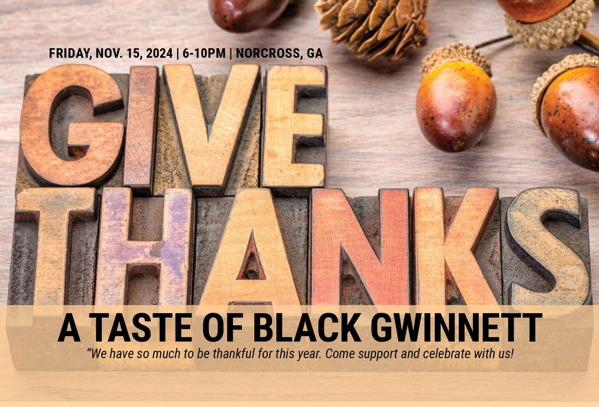 A Taste of Black Gwinnett - Give Thanks Edition