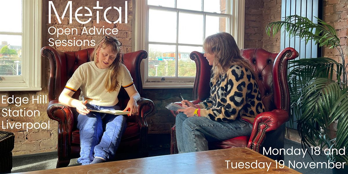 Open Advice Sessions | Metal Liverpool