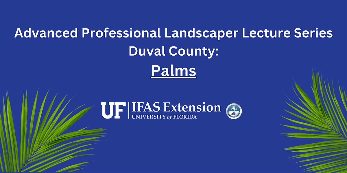 Advanced Professional Landscaper Lectures Palm Series