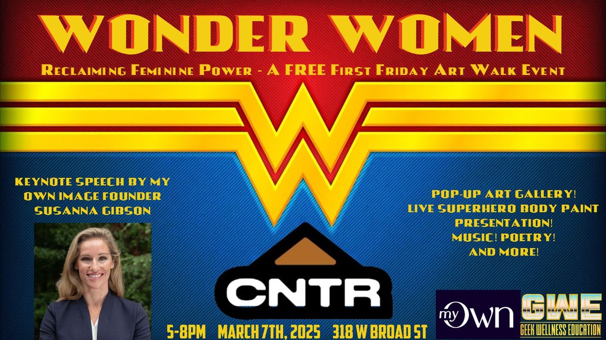 Wonder Women: First Friday Art Gallery and more!