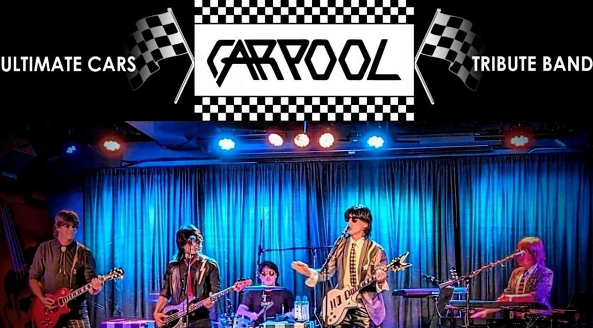 Carpool \u2013 Atlanta\u2019s Tribute to The Cars