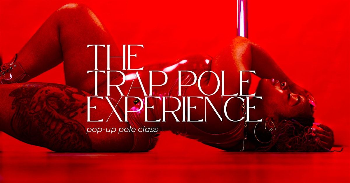 The Trap Pole Experience