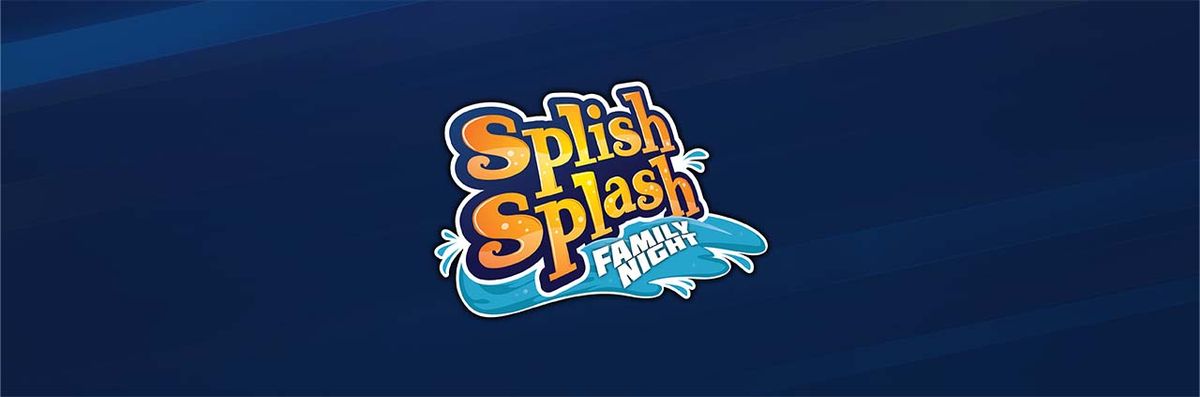 Splish Splash Family Night