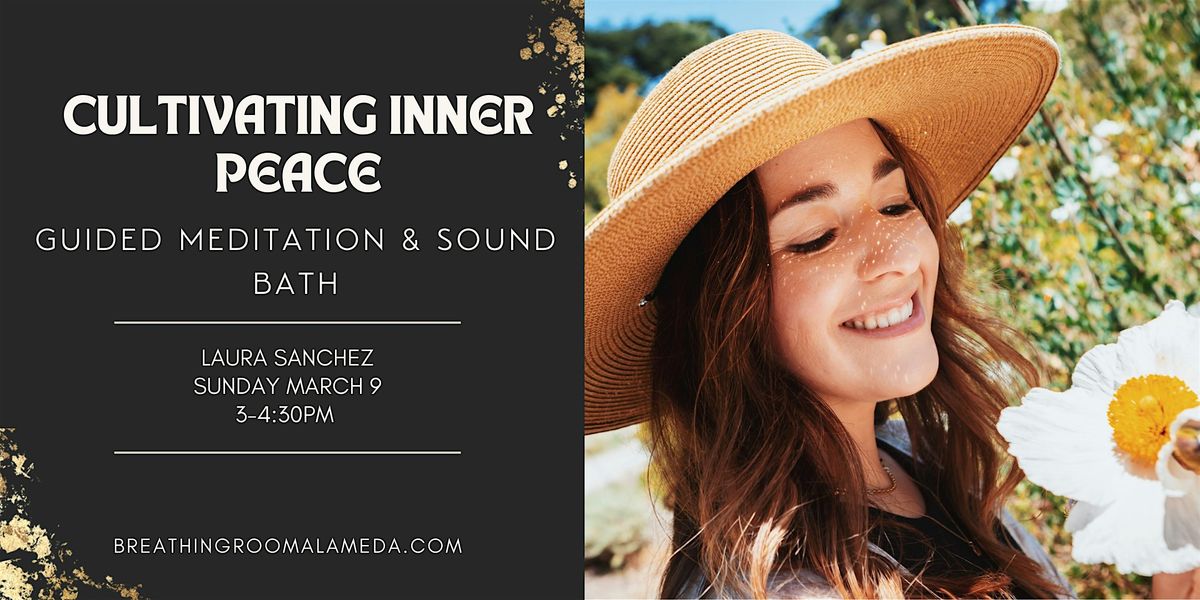 Cultivating Inner Peace: Guided Meditation & Sound Bath