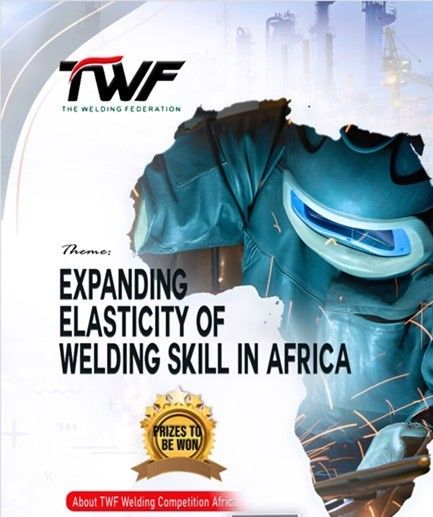 TWF Continental Welding Competition 2025- Expanding Elasticity of Welding Skills in Africa