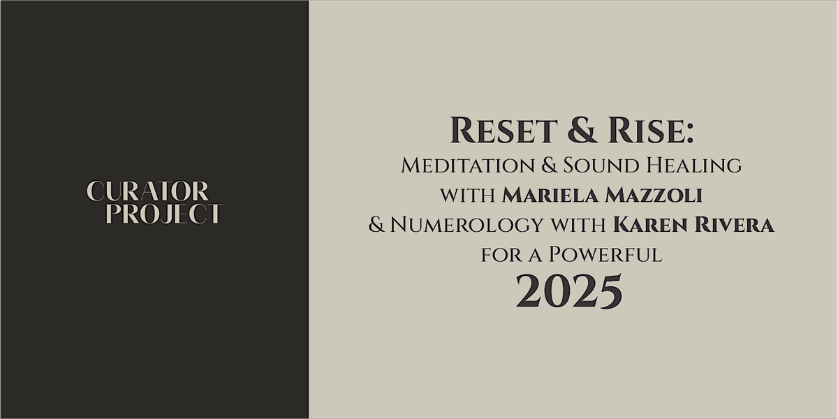 RESET & RISE: Meditation, Sound Healing & Numerology for a Powerful 2025