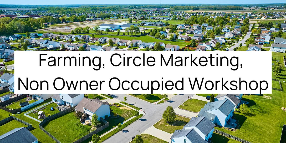 Farming, Circle Marketing, Non Owner Occupied Workshop