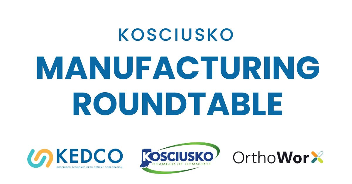 Kosciusko Manufacturing Roundtable - September 2025