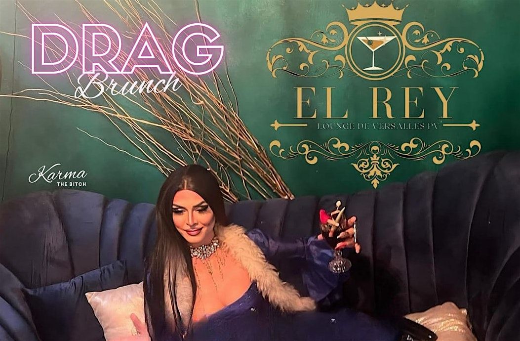 Saturday Drag Brunch with Karma La Perra at El Rey Lounge