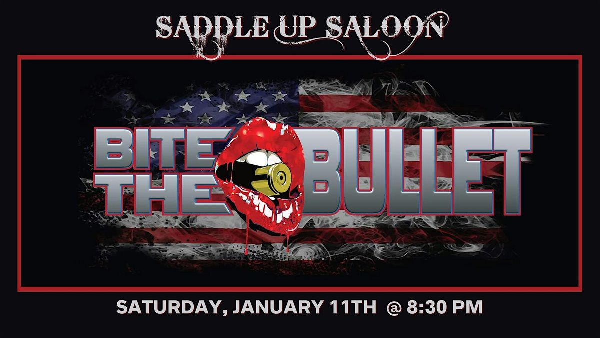 Bite the Bullet  live at Saddle Up Saloon