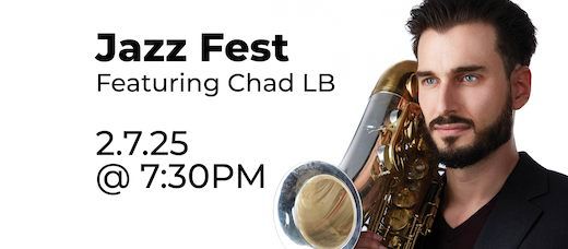 65th Annual Jazz Festival Featuring Chad LB