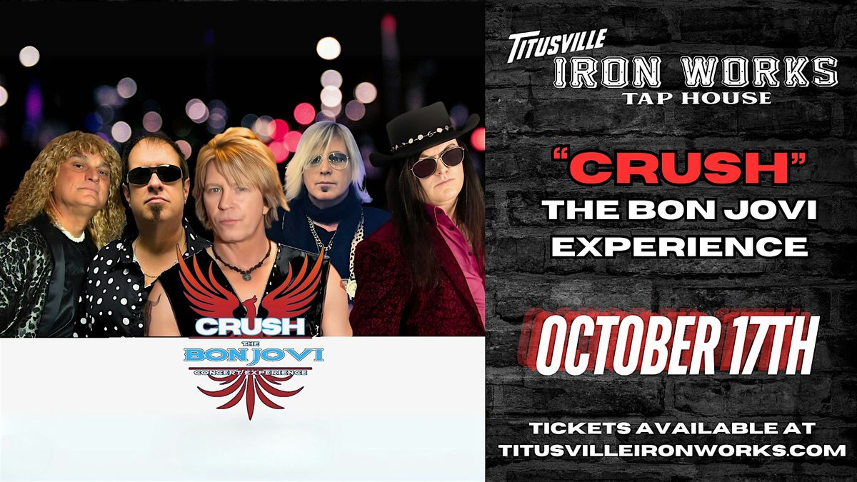 "Crush" The Bon Jovi Concert Experience, along with the Brandon Rae Band